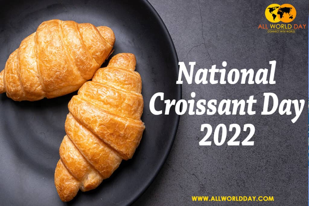 National Croissant Day 2023 : History, Quotes, Activities, FAQs National Croissant Day