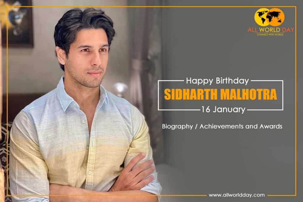 Happy Birthday Sidharth Malhotra : Biography, Achievements and Awards Sidharth Malhotra Birthday