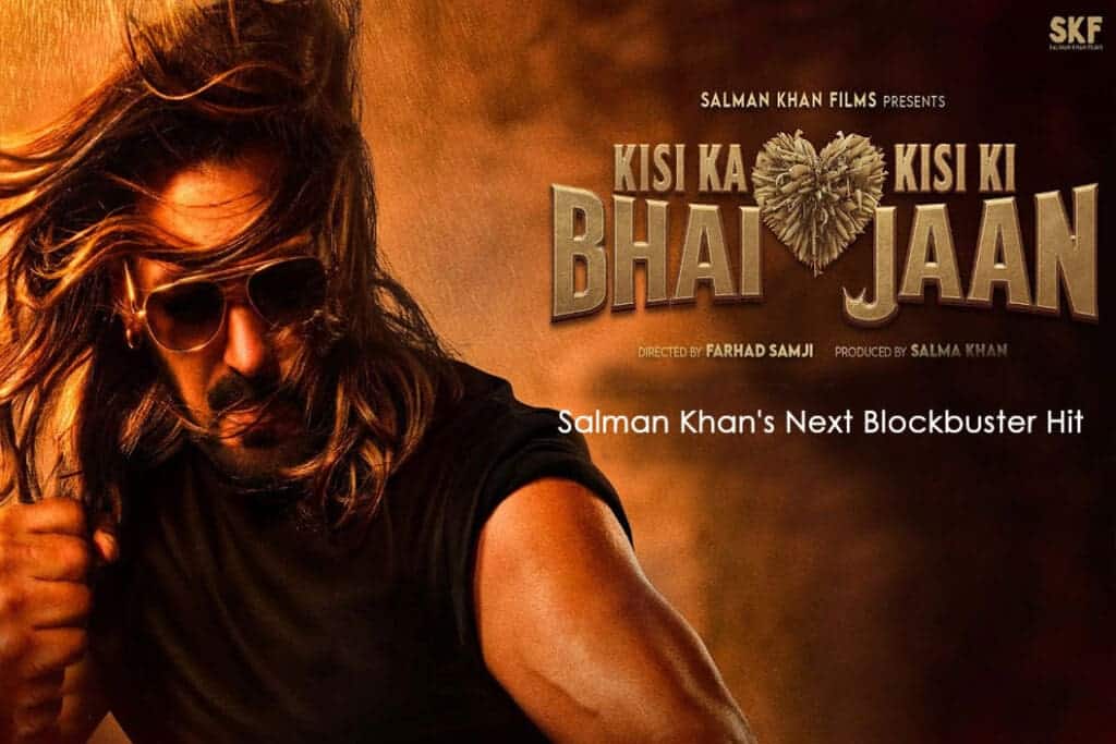 Kisi Ka Bhai Kisi Ki Jaan: Salman Khan’s Next Blockbuster Hit