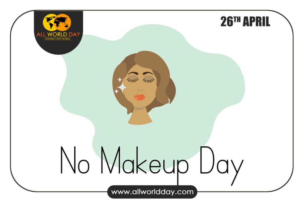 National No Makeup Day 2023: Embracing Natural Beauty National No Makeup Day