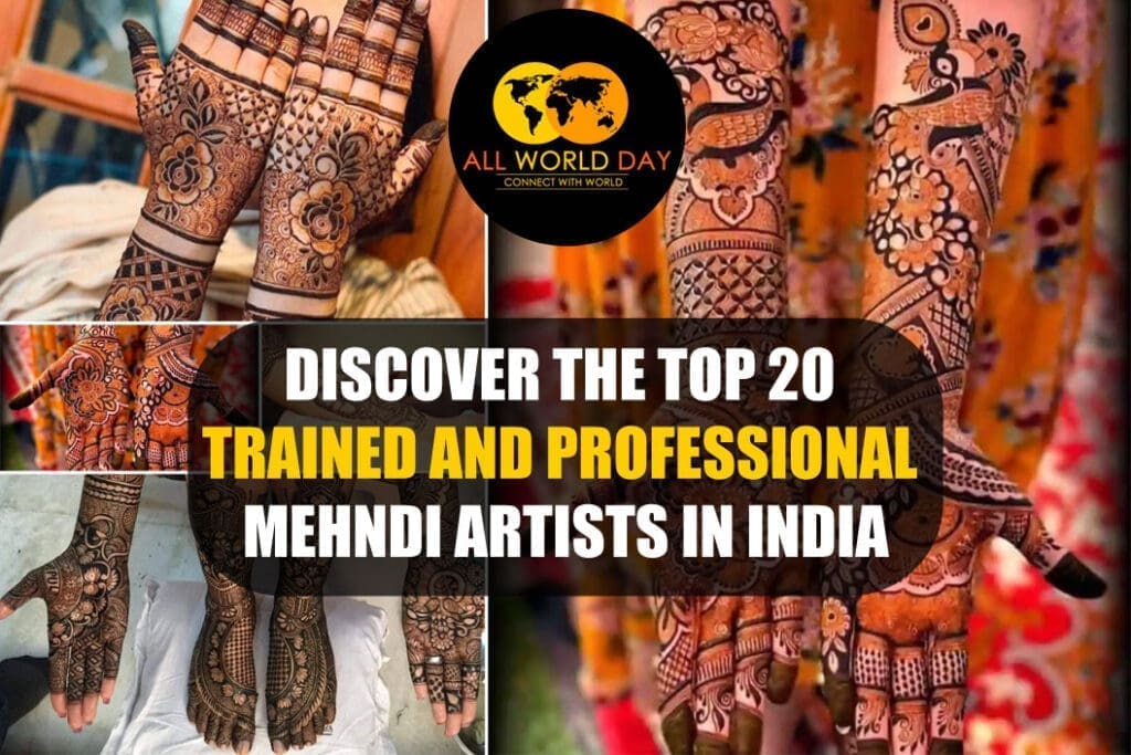 Discover the Top 20 Trained and Professional Mehndi Artists in India Discover the Top 20 Trained and Professional Mehndi Artists in India