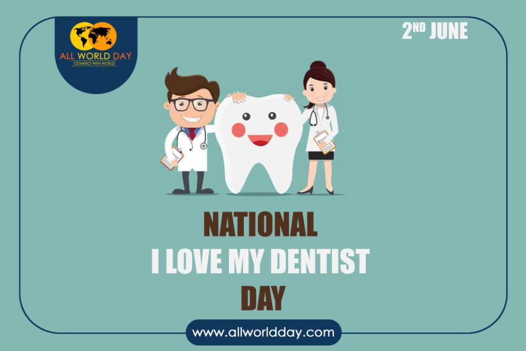 National I Love My Dentist Day 2023: Theme, History, Quotes, Date National I Love My Dentist Day