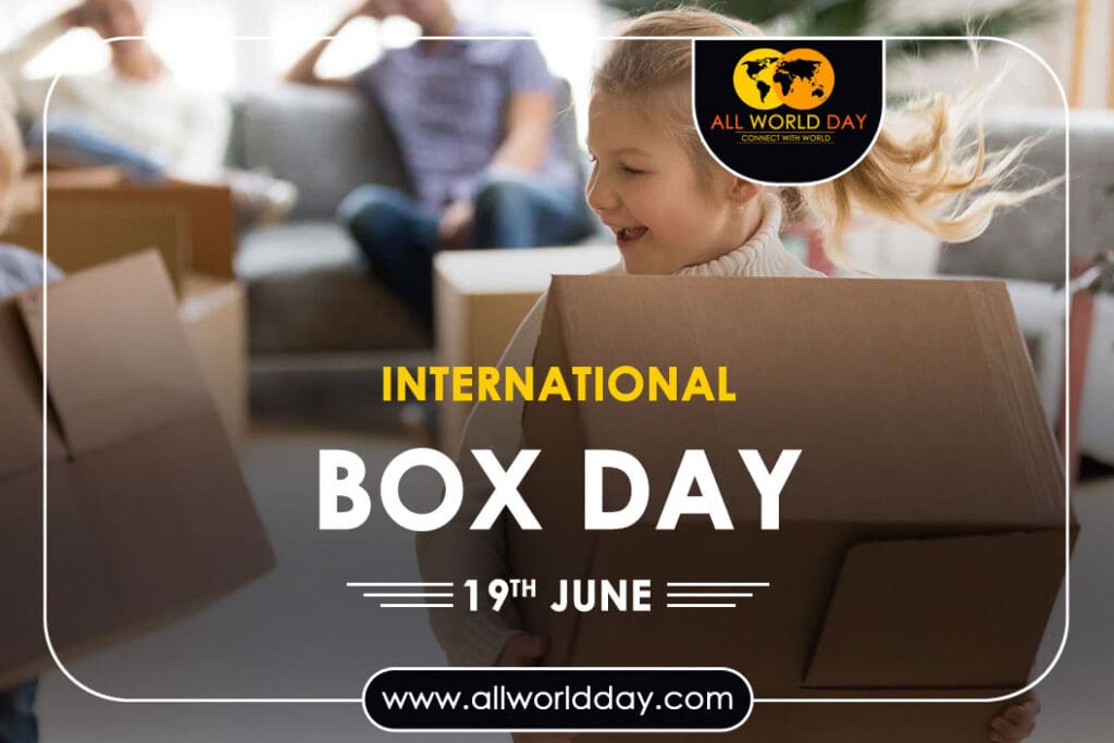 International Box Day 2023: Theme, History, Quotes, Celebration International Box Day