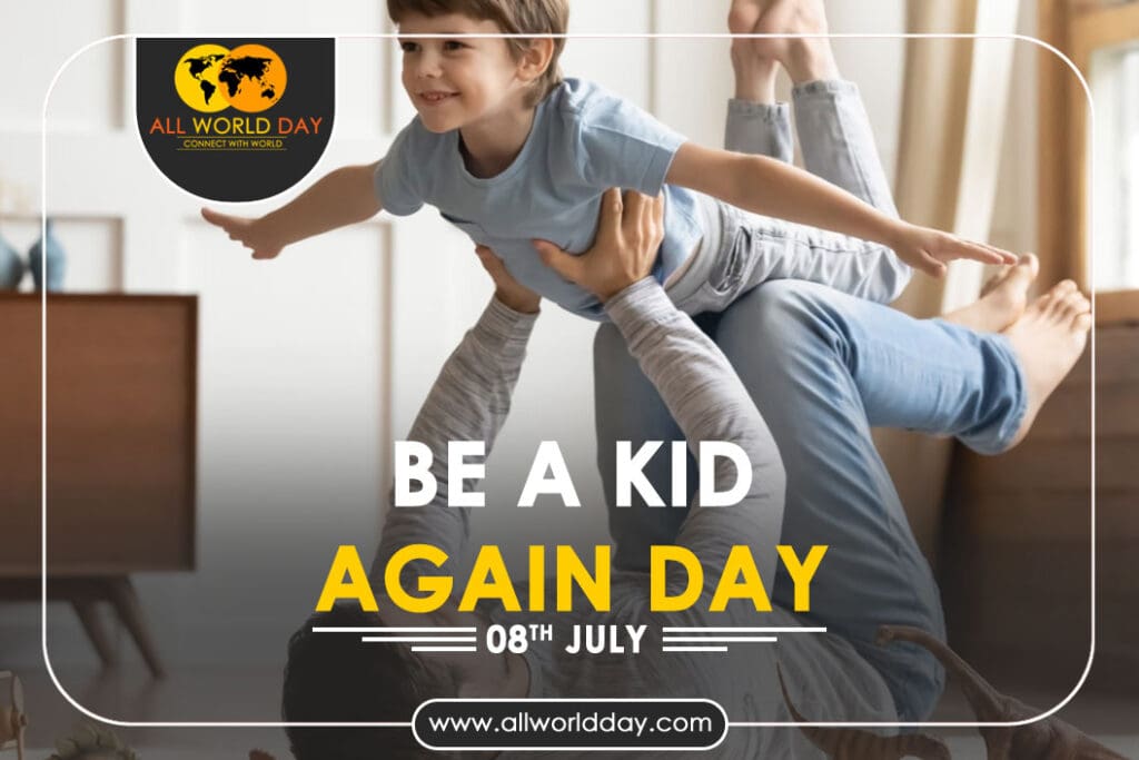 be a kid again day