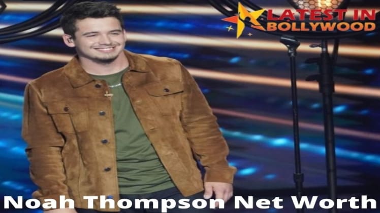 Noah Thompson Bio, Age, Height, Income, Net Worth