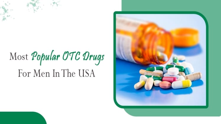 Top Over the Counter Otc Medications Preferred by Men in the USA